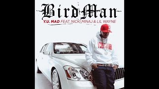Birdman - Y.U. MAD ft. Lil Wayne, Nicki Minaj
