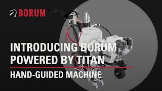 Introducing Borum powered by Titan hand-guided line marking machines