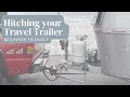 BEGINNERS GUIDE | Hitching a travel trailer