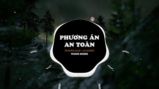 PHƯƠNG ÁN AN TOÀN - THÀNH ĐẠT x KAYDEE | TLONG REMIX