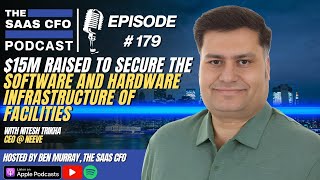 $15M Raised to Secure the Software and Hardware Infrastructure of Facilities | The SaaS CFO | Neeve