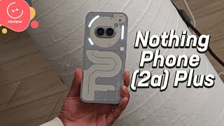 Nothing Phone (2a) Plus | Detailed Review