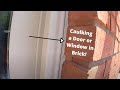 How to Caulk Around a Window or Door in a Brick Opening