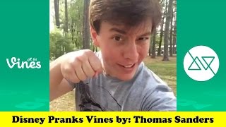 Thomas Sanders Disney Pranks With Friends Vine Compilation 2016