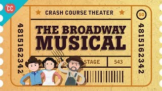 Broadway Book Musicals: Crash Course Theater #50