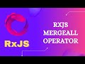 102. RxJS MergeAll Operator.  Learn RxJS Join Category MergeAll operator - RxJS.