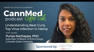 Understanding Beet Curly Top Virus Infection in Hemp with Punya Nachappa, PhD