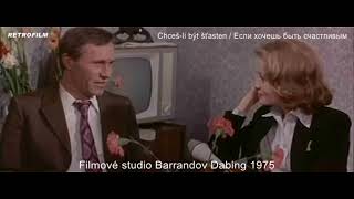 Chceš-li být šťasten (1974) - Filmové studio Barrandov Dabing 1975