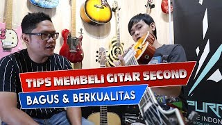 5 TIPS MEMBELI GITAR SECOND BAGUS \u0026 BERKUALITAS BY PURR STORE INDONESIA