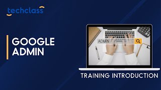 Google Admin Training Introduction Video