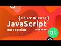 Object Oriented JavaScript Tutorial #1 - Introduction