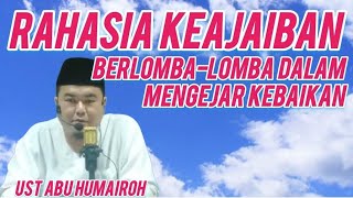 RAHASIA KEAJAIBAN BERLOMBA-LOMBA DALAM MENGEJAR KEBAIKAN