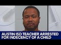 Austin ISD teacher arrested for having inappropriate relationship with student | FOX 7 Austin