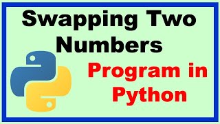 Simple Program for Swapping Two Numbers in Python | Python Programs For Beginners | Python Tutorial