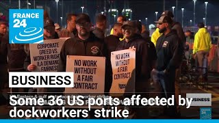 Dockworkers in US Eastern \u0026 Gulf ports go on strike over pay demands • FRANCE 24 English