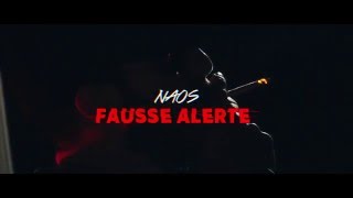 NAOS || FAUSSE ALERTE || CLIP OFFICIEL