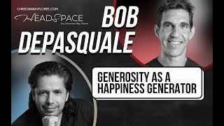 Generosity as a Happiness Generator | Bob DePasquale