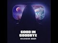 good in goodbye