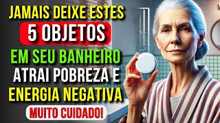 NUNCA Deixe Estes 5 Objetos no Banheiro ou Você Atrairá Pobreza e Energias Negativas