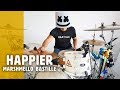 HAPPIER - Marshmello x Bastille | Drum Remix *Batería*