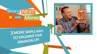 3 More Simple Ways to Organize Your Financial Life