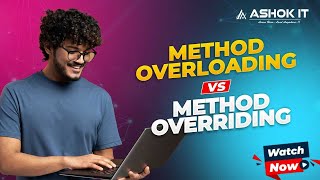 Method Overloading vs Method Overriding in Java | Interview Explanation | Ashok IT