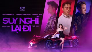 SUY NGHĨ LẠI ĐI - Minh Vương M4U x Tuấn Phương x Rapper Ashi | OFFICIAL MUSIC VIDEO