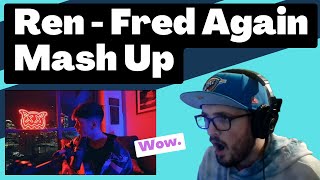 Ren - Fred Again Mash Up [Reaction] | Some guy's opinion