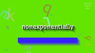 ಘಾತೀಯವಾಗಿ ಉಚ್ಚರಿಸುವುದು ಹೇಗೆ?  #ಘಾತೀಯವಲ್ಲದ (HOW TO PRONOUNCE NONEXPONENTIALLY? #nonexp