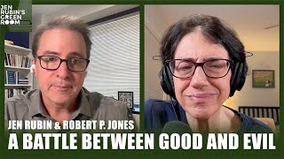 A battle between good and evil | Jen Rubin \u0026 Robert P. Jones