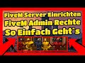 FiveM Server Einrichten # 529 // Admin Rechte auf ESX Server geben // So einfach Gehts