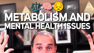 #1228 Metabolism and mental health issues