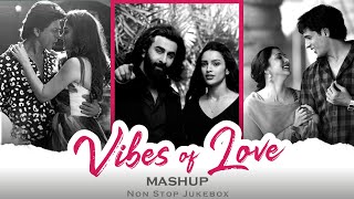 Vibes Of Love Mashup | Arijit Singh Mashup | Sharan | Nonstop Jukebox 2024