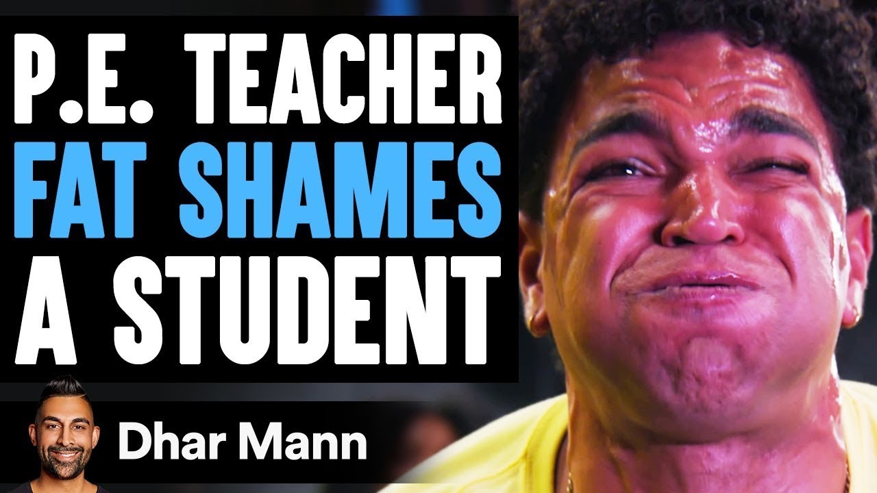 P.E. Teacher FAT SHAMES A Student, He Lives To Regret It | Dhar Mann