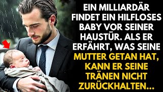 EIN MILLIONÄR FINDET EIN WEINENDES BABY VOR SEINER TÜR. ALS ER ERFÄHRT, WAS PASSIERT IST...