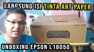 Unboxing Printer A3+ EPSON L18050 Khusus Cetak Foto | isi tinta Art paper, Bahaya HEAD Mampet ?