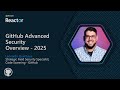 GitHub Advanced Security Overview - 2025