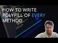 How to Write Polyfill of Every Method in Javascript?