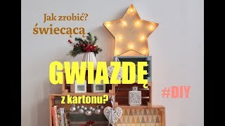 Jak zrobić świecącą gwiazdę z kartonu na święta?