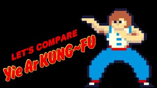 Let's Compare ( Yie Ar Kung-Fu )