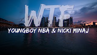 YoungBoy NBA & Nicki Minaj - WTF (Clean) (Lyrics) - Full Audio, 4k Video