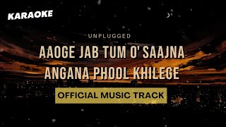 Aaoge Jab Tum (Unplugged) -  Karaoke | Official Music Track