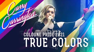 Cassy Carrington - True Colors (Cyndi Lauper Cover - CSD Köln/ Cologne Pride 2021)