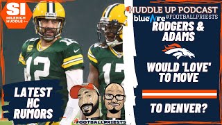 Aaron Rodgers & Davante Adams Would 'Love' Playing in Denver? | Huddle Up Podcast
