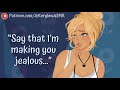 Your Ex-Girlfriend Tries to Make You Jealous (Party) (Pretending You're Still Together) (Dancing)