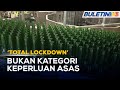 ‘TOTAL LOCKDOWN’ | Kilang Minuman Keras Diarah Tutup Serta Merta