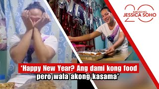 ‘Happy New Year? Ang dami kong food pero wala akong kasama’ | Kapuso Mo, Jessica Soho