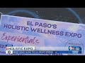 Holistic Expo offering El Pasoans alternative ways to heal oneself