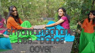 Shyamameghame nee.....Dance Cover by TeAm DaNa