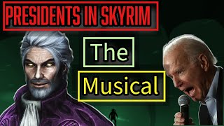 Presidents in Skyrim: The Musical Prince! Ft. US Presidents